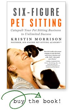 Six-Figure Pet Sitting - Kristin Morrison