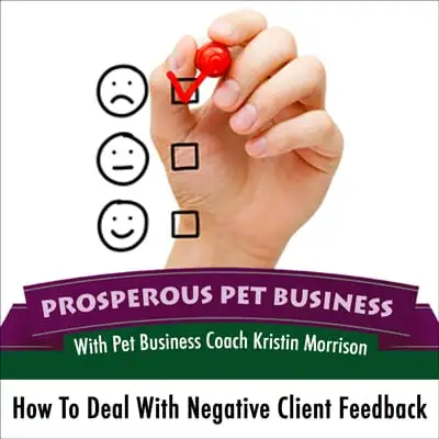 How to Deal With Negative Client Feedback