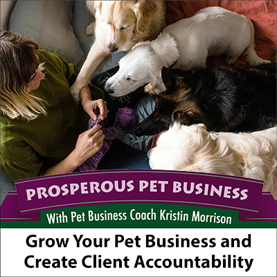 Grow Your Pet Business and Create Client Accountability