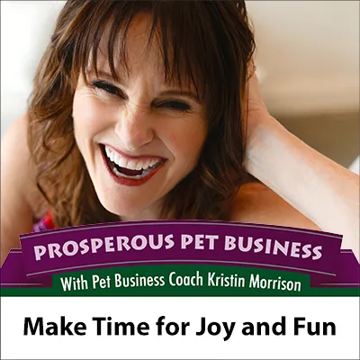 Make Time for Joy and Fun