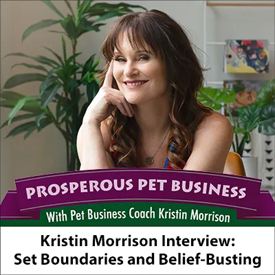 Kristin Morrison Interview: Set Boundaries and Belief-Busting