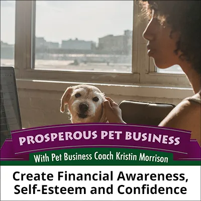 Create Financial Awareness, Self-Esteem and Confidence