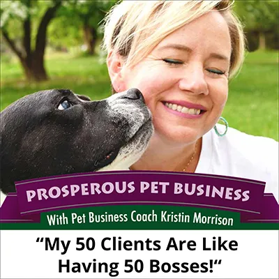 “My 50 Clients Are Like Having 50 Bosses!”