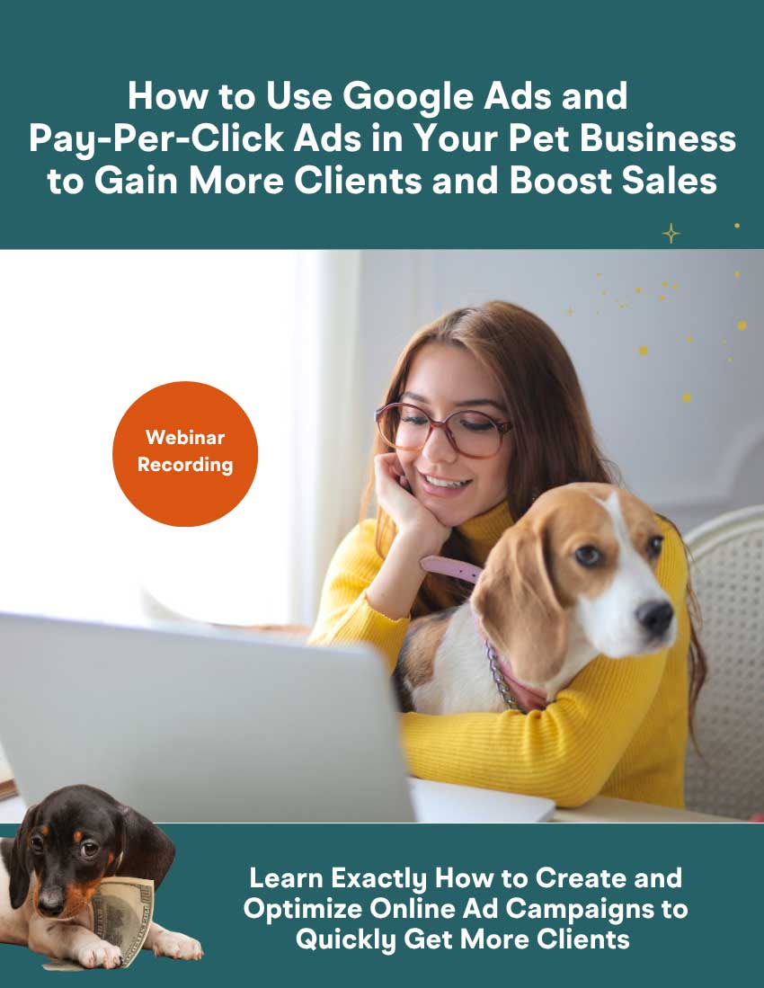 How to Use Google Ads and Pay-Per-Click Ads in Your Pet Business to Gain More Clients and Boost Sales Recording