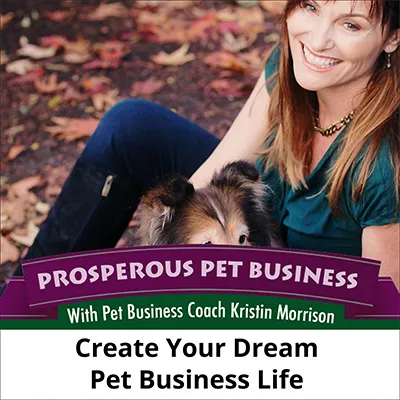 Create Your Dream Pet Business Life