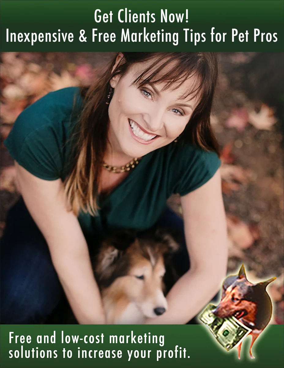 Get Clients Now! Inexpensive & Free Marketing Tips for Pet Pros