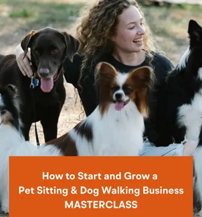 How to Start and Grow a Successful Pet Sitting or Dog Walking Business WEBINAR